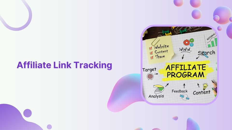 Affiliate link tracking to optimize your earnings